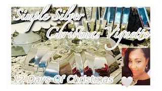 SIMPLE🤍SILVER CHRISTMAS VIGNETTE 🤍DAY 10🤍 Holiday Decor Club 🤍12 Days Of Christmas 🎄🎄🎄🎄🎄🎄