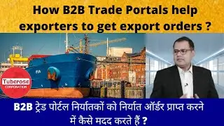 How B2B Trade Portals Help Exporters to get Export Orders . Tuberose Corporation #Export #Import