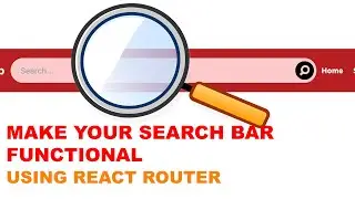 Learn How to Make Your Search Bar Functional Using React Router in 20minutes - React Js Tutorial