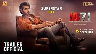 IB71 Trailer   SuperStar Jeet   Tasnia Farin   Ziaul Faruq Apurba   Akash Malakar   Fan Made