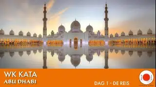 WK Kata Abu Dhabi DAG 1 - de reis (FransenKata)