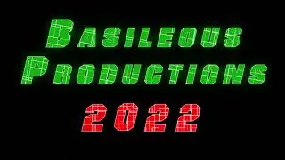 Basileous Productions 2022 Life Intro