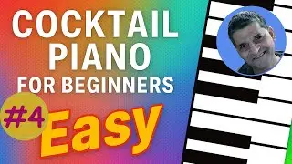 Learn Cocktail Piano for Beginners - Improv Without Reading Music #4