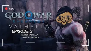 (RSA) [God of War-Valhalla:Episode 3] Master Valhalla. Master Thyself.