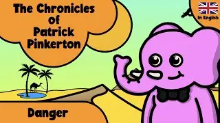 Danger ⚠️  - The Chronicles of Patrick Pinkerton - Children Story Time