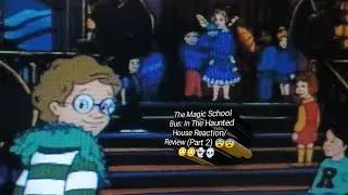 The Magic School Bus: In The Haunted House Reaction/Review (Part 2)