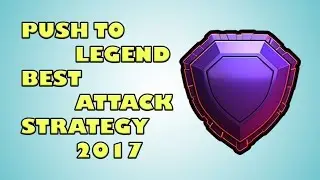 BEST TH10 TROPHY PUSHING STRATEGY 2017 - CLOSE TO LEGEND