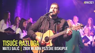 Tisuće razloga - Matej Galić