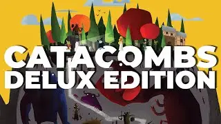 Breaking Open Catacombs!