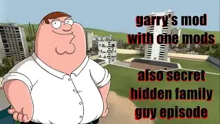 Garry's Mod w/ ONE MODS + Hidden Family Guy Episode