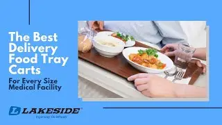 The Best Delivery Food Tray Carts for Every Size Medical Facility