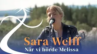 Sara Welff - N&auml;r vi h&ouml;rde Melissa @ Orsa Livesessions 2021