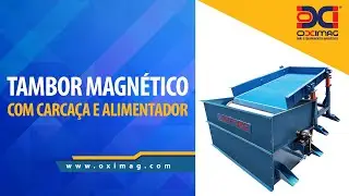 Tambor Magn&eacute;tico com Carca&ccedil;a e Alimentador - Oximag