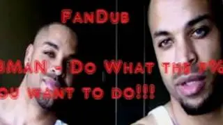 BMaN - (Fan Dub) What the F@#$ you want to do!!!