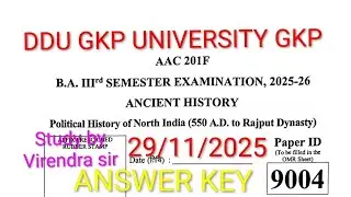 ACC 201F ANSWER KEY 29/11/2025 B.A. 3rd SEMESTER SUBJECT ANCIENT HISTORY DDU GKP UNIVERSITY GKP 