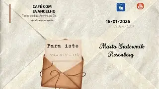 Café com Evangelho- 1 Pedro 2.21 | Para isto