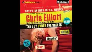 Guy Under the Sheets: The Unauthorized Autobiography - Chris Elliott