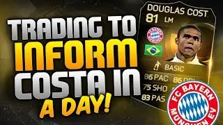 FIFA 15 - TRADING TO IF COSTA IN A DAY ! - FIFA 15 ULTIMATE TEAM TRADING