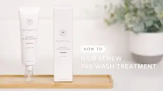 How to: Hair Renew Pre Wash Treatment