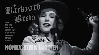 Honky Tonk Women, Backyard Brew, Live at The Heritage June 2025