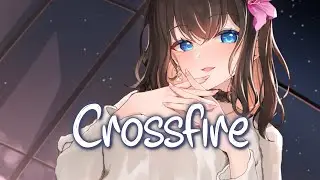 「Nightcore」 Crossfire - Frank Walker & Alexander Stewart ♡ (Lyrics)