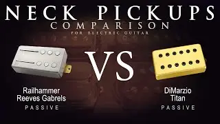 Railhammer REEVES GABRELS vs DiMarzio TITAN - Neck Guitar Pickup Comparison Tone Demo