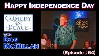 Independence Day - Comedy in Place (E64)