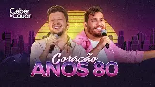 Cleber e Cauan - Cora&ccedil;&atilde;o Anos 80 | Resenha 2