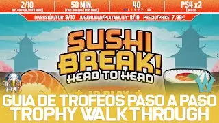 SUSHI BREAK HEAD TO HEAD 🏆 (PS4) | GU&Iacute;A DE TROFEOS | TROPHY WALKTHROUGH | TROPHY GUIDE ACHIEVEMENTS