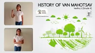 History Of Van Mahotsav - Explained by our Grade 4 Globalite Vedha