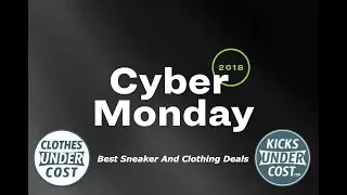 Best Sneaker + Clothing Deals For Cyber Monday 2018