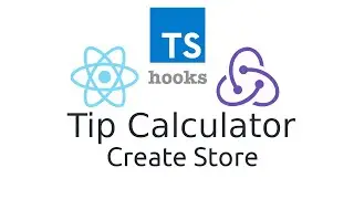 Redux Tip Calculator [1] Create Store