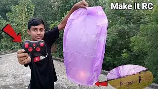 How To Make Remote Control Sky Lantern/Hot Air Balloon🔥