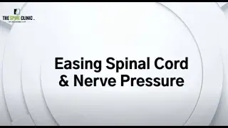 Ease Spinal Cord and Nerve Pressure