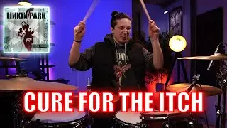 CURE FOR THE ITCH - LINKIN PARK | HYBRID THEORY FULL ALBUM DRUM COVER
