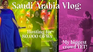 Saudi Arabia Vlog: Hosting for 80,000 OFWs &ndash; My Biggest Crowd Yet! | Nicole Andersson