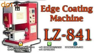 Hot Melt Adhesive Edge Coating Machine LZ 841