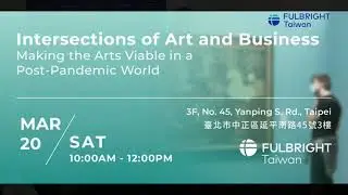 Fulbright Seminar: Intersections of Arts and Business