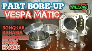 Part Bore-Up Vespa Matic | Bore-up Vespa Sprint | Bore-up Vespa 4-tak