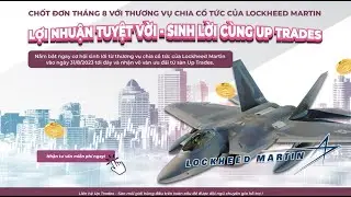 THƯƠNG VỤ CỔ PHIẾU TIỀM NĂNG TH&Aacute;NG 8 - LOCKHEED MARTIN - HO&Agrave;NG NGỌC B&Iacute;CH - TRẦN QUANG MINH