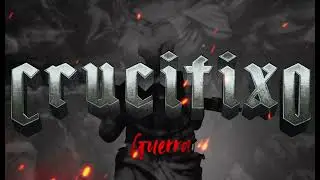 #CRUCIFIXO - GUERRA
