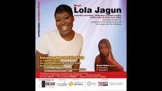 Meet Lola Jagun -hosted by Demi Debs - Saturday 25th March 2023