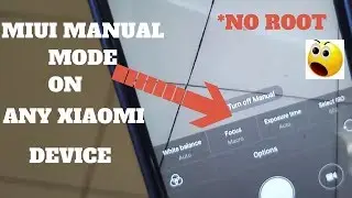Enable MIUI Camera With Manual Mode On Any Xiaomi Device|Magtech