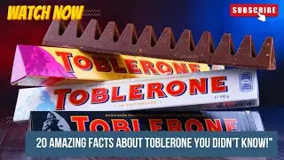 20 Amazing Facts About Toblerone You Didn't Know!#Toblerone #ChocolateFacts #SweetTreats#FoodHistory