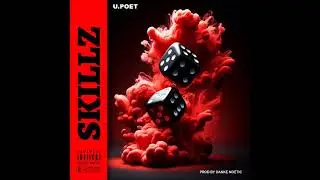 U.Poet  - Skillz     {Prod By Danke Noetic}