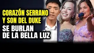 CORAZÓN SERRANO y SON DEL DUKE se BURLAN de LA BELLA LUZ en VIVO