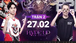 CERBERUS ESPORTS vs B2F GAMING: SỨC MẠNH KHUYỂN VƯƠNG  - V&Ograve;NG 6 NG&Agrave;Y 27.2 | ĐTDV M&Ugrave;A XU&Acirc;N 2022