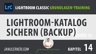 14 Lightroom Katalog sichern / Backup erstellen &ndash; Adobe Lightroom Tutorial Deutsch