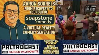 Aaron Sorrels On The Soapstone: VR Comedy, Meta & Finding Purpose