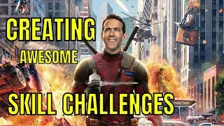 Creating Skill Challenges - Dungeon Master Preparation #4k